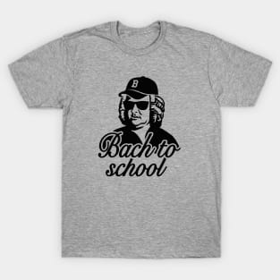 Johann Sebastian Bach To School back to school pun T-Shirt